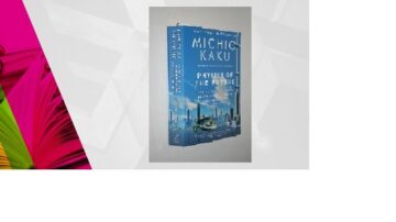 كتاب "فيزياء المستقبل" لمؤلفه ميشيو كاكو، يظهر على خلفية رمادية مع عناصر ملونة من الكتب. الغلاف يحتوي على عنوان واضح وصورة لمدينة مستقبلية.