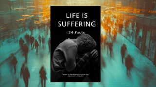 صورة مقال "الحياة معاناة".. حتى نتعامل مع حياتنا علينا أن نفهمها أولا